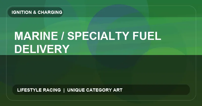 Marine / Specialty Fuel Delivery